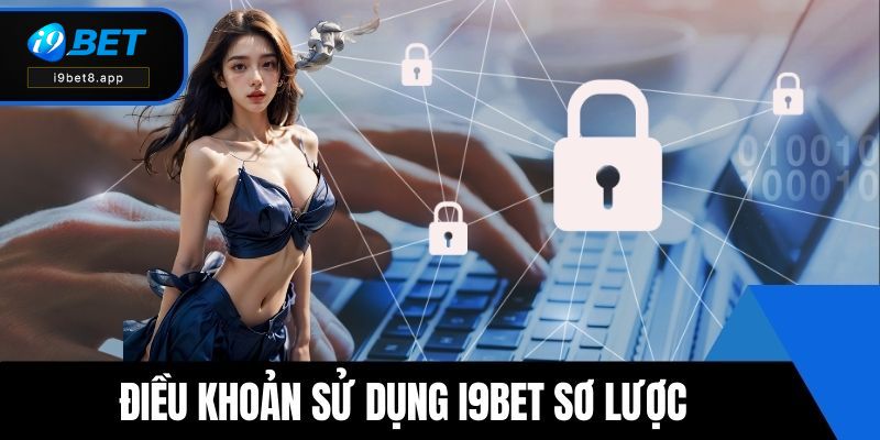Điều khoản sử dụng i9BET sơ lược